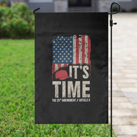 It's Time The 25th Amendment Garden Flag Article II Red Hat Distressed American Flag Graphic