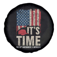 It's Time The 25th Amendment Spare Tire Cover Article II Red Hat Distressed American Flag Graphic