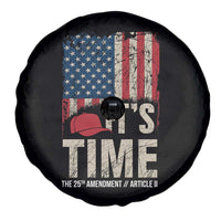 It's Time The 25th Amendment Spare Tire Cover Article II Red Hat Distressed American Flag Graphic