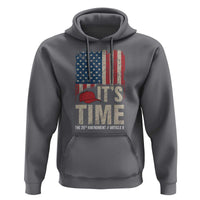 It's Time The 25th Amendment Hoodie Article II Red Hat Distressed American Flag Graphic
