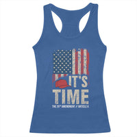 It's Time The 25th Amendment Racerback Tank Top Article II Red Hat Distressed American Flag Graphic