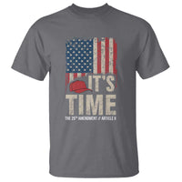 It's Time The 25th Amendment T Shirt Article II Red Hat Distressed American Flag Graphic