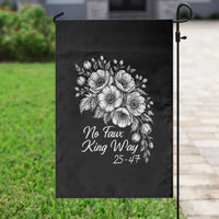 No Faux King Way 25 47 Garden Flag Floral Bouquet Resist Authoritarian 25th Amendment