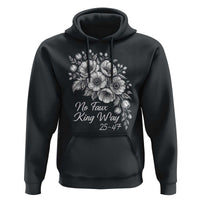 No Faux King Way 25 47 Hoodie Floral Bouquet Resist Authoritarian 25th Amendment