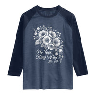 No Faux King Way 25 47 Raglan Shirt Floral Bouquet Resist Authoritarian 25th Amendment