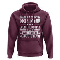 Patriotic American Pride Typography Graphic Hoodie Imagine A Country So Great Sarcasm