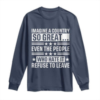 Patriotic American Pride Typography Graphic Long Sleeve Shirt Imagine A Country So Great Sarcasm