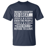Patriotic American Pride Typography Graphic T Shirt Imagine A Country So Great Sarcasm