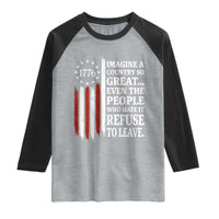 Vintage 1776 Betsy Ross Flag Imagine A Country So Great Raglan Shirt Retro Patriotic American Heritage