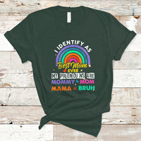 Mother's Day T Shirt Funny I Identify As Best Mom Ever Mother's Day Mom Pronouns - Wonder Print Shop