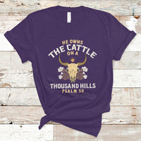 Bible Verse T Shirt He Owns The Cattle On A Thousand Hills Psalm Christian Bible - Wonder Print Shop