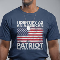 American Patriot T Shirt I Identify As An American Patriot This Is My Pride Flag - Wonder Print Shop