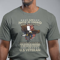 American Veteran T Shirt I Am Not A Hero Or Legend Bald Eagle - Wonder Print Shop