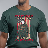 Veteran T Shirt I'd Rather Die On My Feet Than Live On My Knees US Flag Grumpy Old Soldier - Wonder Print Shop