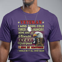 Veteran T Shirt I Miss Being Cold Tired I Miss My Brothers I Would Do It All Over Again US Flag Bald Eagle Dog Tags - Wonder Print Shop