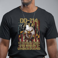 Veteran T Shirt DD-214 It's A Veteran Thing You Wouldn't Understand US Flag Bald Eagle - Wonder Print Shop