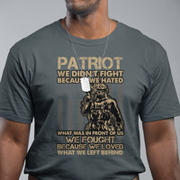 Veteran T Shirt We Fought Because We Love What We Left Behind American Flag Soldier - Wonder Print Shop