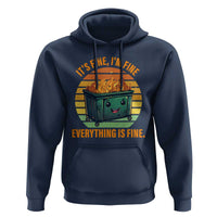 Dumpster Fire Hoodie It's Fine I'm Fine Everything Is Fine Retro Vintage - Wonder Print Shop