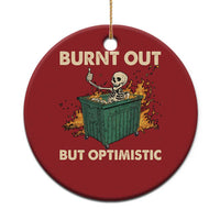Funny Dumpster Fire Skeleton Christmas Ornament Burn Out But Optimistic - Wonder Print Shop