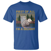 Funny Opossum T Shirt First Of All I'm A Delight Retro Vintage - Wonder Print Shop