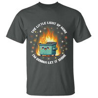 Groovy Dumpster Fire T Shirt The Little Light Of Mine I'm Gonna Let It Shine - Wonder Print Shop