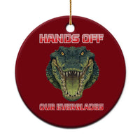 Hands Off Our Everglades Ceramic Ornament Fierce Alligator Protest - Wonder Print Shop