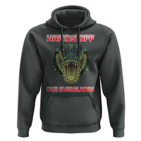 Hands Off Our Everglades Hoodie Fierce Alligator Protest - Wonder Print Shop