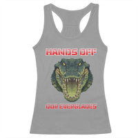 Hands Off Our Everglades Racerback Tank Top Fierce Alligator Protest - Wonder Print Shop