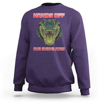 Hands Off Our Everglades Sweatshirt Fierce Alligator Protest - Wonder Print Shop