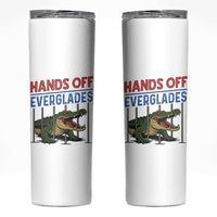 Hands Off Everglades Skinny Tumbler Alligator Protest - Wonder Print Shop