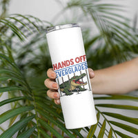 Hands Off Everglades Skinny Tumbler Alligator Protest - Wonder Print Shop