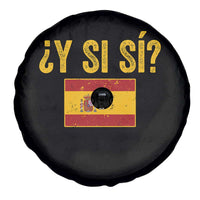 Funny Y Si Si Spain Flag Distressed Retro Graphic Spare Tire Cover What If Espanol Patriotic Spanish Espana Pride