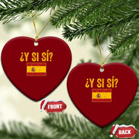 Funny Y Si Si Spain Flag Distressed Retro Graphic Ceramic Ornament What If Espanol Patriotic Spanish Espana Pride
