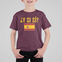 Funny Y Si Si Spain Flag Distressed Retro Graphic T Shirt For Kid What If Espanol Patriotic Spanish Espana Pride