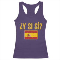 Funny Y Si Si Spain Flag Distressed Retro Graphic Racerback Tank Top What If Espanol Patriotic Spanish Espana Pride