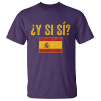 Funny Y Si Si Spain Flag Distressed Retro Graphic T Shirt What If Espanol Patriotic Spanish Espana Pride