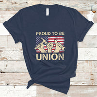 Labor Day T Shirt Proud To Be Union Skilled Labor Worker Labor Day Labor Union - Wonder Print Shop