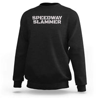 Speedway Slammer 2025 Sweatshirt Indiana Sarcastic - Wonder Print Shop