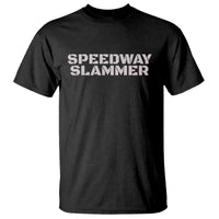 Speedway Slammer 2025 T Shirt Indiana Sarcastic - Wonder Print Shop