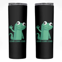 Funny Lizard Lizard Lizard Skinny Tumbler Cute Gecko Reptile Meme - Wonder Print Shop