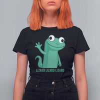 Funny Lizard Lizard Lizard T Shirt For Women Cute Gecko Reptile Meme - Wonder Print Shop