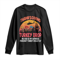 Retro Thanksgiving Turkey Drop Long Sleeve Shirt Parachuting Turkeys Funny 70s Parody - Wonder Print Shop