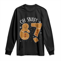 Oh Snap 67 Gingerbread Meme Long Sleeve Shirt Broken Cookie Six Seven Holiday Gag Christmas Vibes - Wonder Print Shop