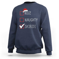 Nice Naughty Skibidi Sweatshirt Funny Christmas Santa List - Wonder Print Shop