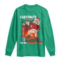 Funny Naughty Santa Long Sleeve Shirt Chestnuts Roasting On An Open Fire Dirty Food Pun Xmas Joke