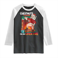 Funny Naughty Santa Raglan Shirt Chestnuts Roasting On An Open Fire Dirty Food Pun Xmas Joke