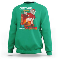 Funny Naughty Santa Sweatshirt Chestnuts Roasting On An Open Fire Dirty Food Pun Xmas Joke - Wonder Print Shop