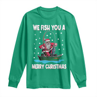 Santa Christmas Boat Fishing Long Sleeve Shirt We Fish You A Merry Xmas Fisherman