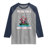 Santa Christmas Boat Fishing Raglan Shirt We Fish You A Merry Xmas Fisherman