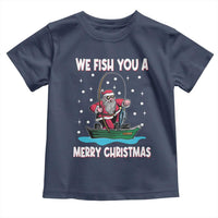 Santa Christmas Boat Fishing Toddler T Shirt We Fish You A Merry Xmas Fisherman